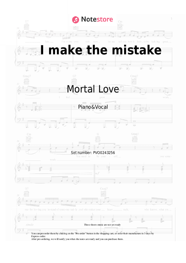 I make the mistake - Mortal Love Piano Sheet Music with the Voice part - Piano&Vocal