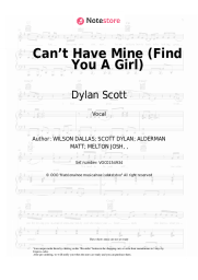 Sheet music, chords Dylan Scott - Can’t Have Mine (Find You A Girl)